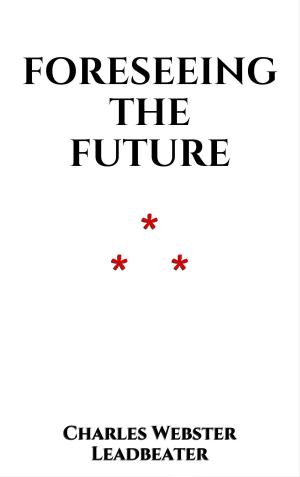 Cover of the book Foreseeing the Future by Guy de Maupassant