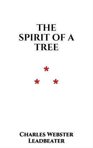 Cover of the book The Spirit of a Tree by Guy de Maupassant