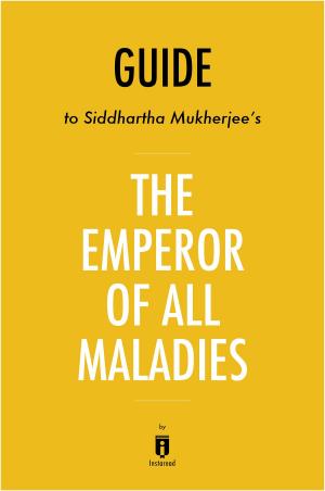 Cover of Guide to Siddhartha Mukherjee’s The Emperor of All Maladies by Instaread