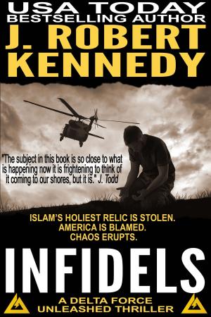 Cover of the book Infidels by J. Robert Kennedy