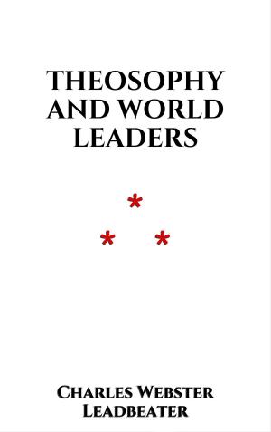 Cover of the book Theosophy and world Leaders by Guy de Maupassant
