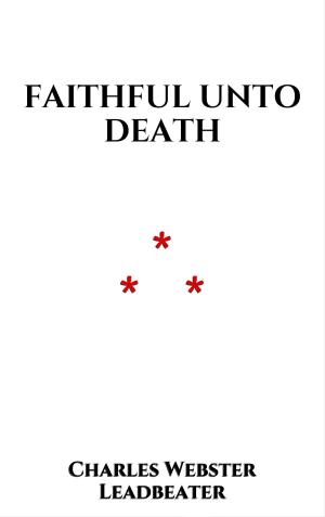 Cover of the book Faithful unto Death by Alphonse Momas