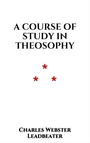 Cover of the book A Course of Study in Theosophy by Guy de Maupassant