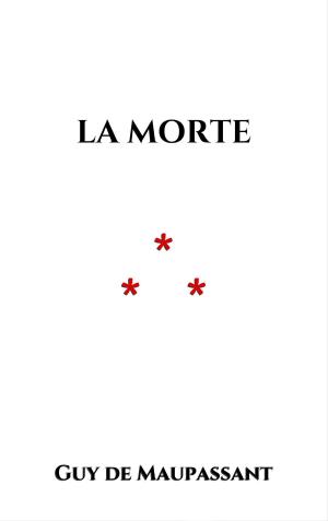 Cover of the book La Morte by Guy de Maupassant