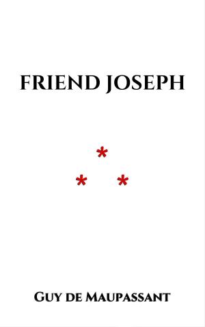 Cover of the book Friend Joseph by Callum Cordeaux