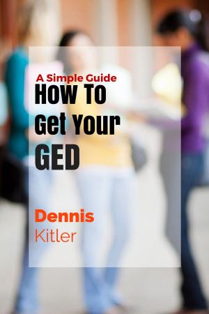 Cover of How To Get Your GED: A Simple Guide