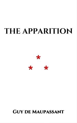 Cover of the book The Apparition by Guy de Maupassant