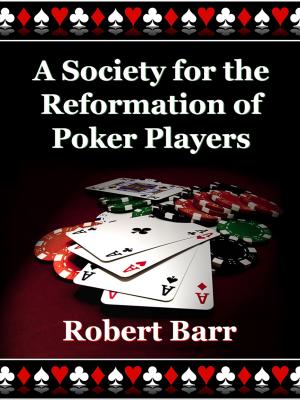 Cover of the book A Society for the Reformation of Poker Players by Oscar Wilde