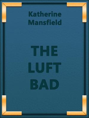Cover of the book THE LUFT BAD by Nic Starr