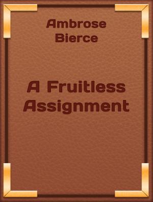 Book cover of A Fruitless Assignment