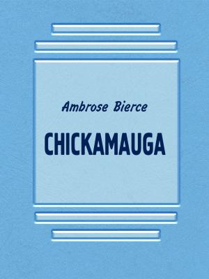Cover of the book Chickamauga by Joseph Sheridan Le Fanu