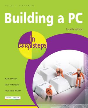 Cover of the book Building a PC in easy steps, 4th edition by Tony Rossiter