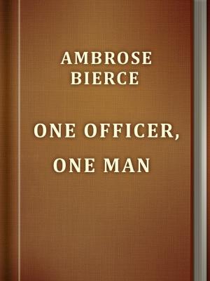 Book cover of One Officer, One Man
