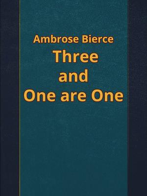Cover of the book Three and One are One by Gabriele D'Annunzio