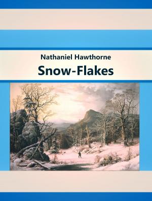 Cover of the book Snow-Flakes by Folklore and Legends