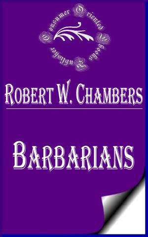 Cover of the book Barbarians by Baroness Orczy