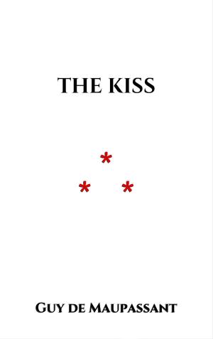 Cover of the book The Kiss by Grimm Brothers