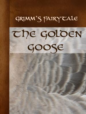 Cover of the book The Golden Goose by American Folk