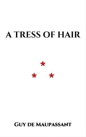 Cover of the book A Tress of Hair by Chrétien de Troyes