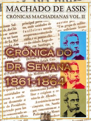 Cover of the book Crônica do Dr. Semana (1861-1864) by Eça de Queirós