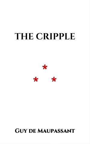 Cover of the book The Cripple by Francisco Duarte Mangas, Jacinto Lucas Pires, João Tordo, Manuel Jorge Marmelo, Moacyr Scliar, Patrícia Portela, Sérgio Almeida.
