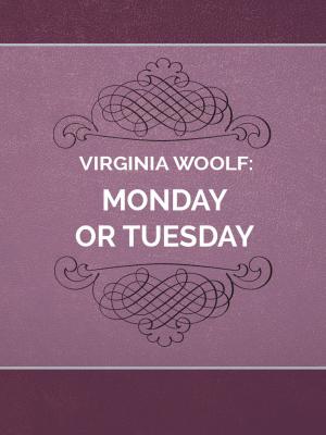 Cover of the book Monday Or Tuesday by Edith Wharton