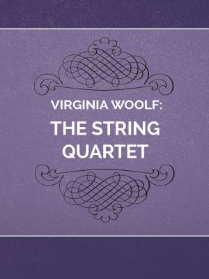 Cover of the book The String Quartet by Charles M. Skinner
