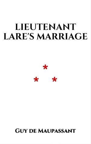Cover of the book Lieutenant Lare's Marriage by Monseigneur