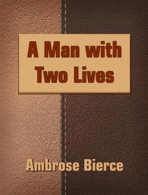 Book cover of A Man with Two Lives