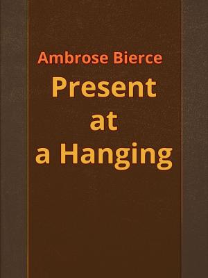 Cover of the book Present at a Hanging by H.C. Andersen