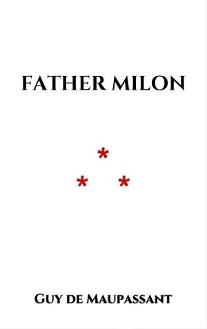 Cover of the book Father Milon by Deloris Jordan