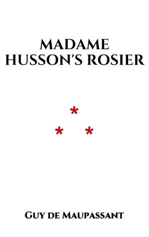 Cover of the book Madame Husson's Rosier by Jean de La Fontaine