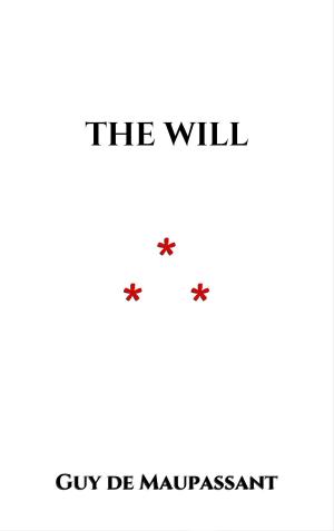Cover of the book The Will by Guy de Maupassant