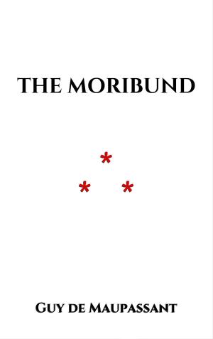 Cover of the book The Moribund by Jonathan Kent