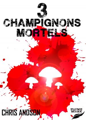 Cover of 3 CHAMPIGNONS MORTELS