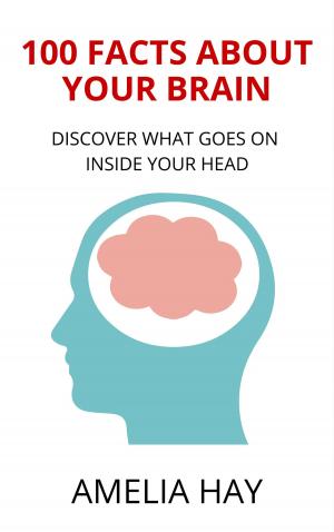 Cover of the book 100 Facts About Your Brain by Jane Freund