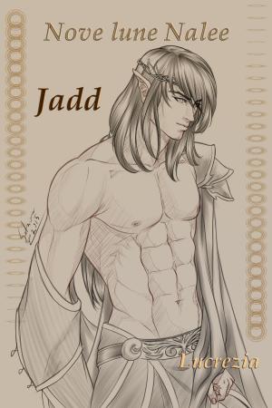 Cover of the book Jadd by Lucrezia, Setsuna-Yagami illustratore