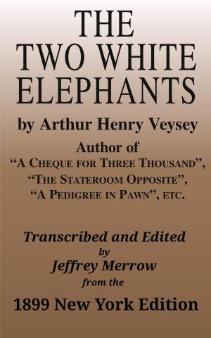 Cover of the book The Two White Elephants by Mrs. Harriet Lewis