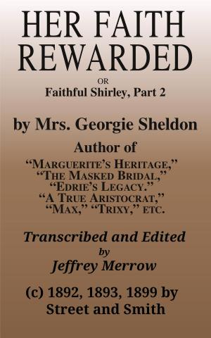Cover of the book Her Faith Rewarded by Georgie Sheldon