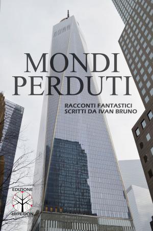Cover of the book Mondi Perduti by Amy Sumida