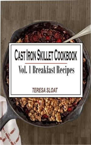 Cover of the book Cast Iron Skillet Cookbook Vol. 1 Breakfast Recipes by Melody Ambers