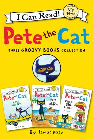 Book cover of Pete the Cat: Three Groovy Books Collection