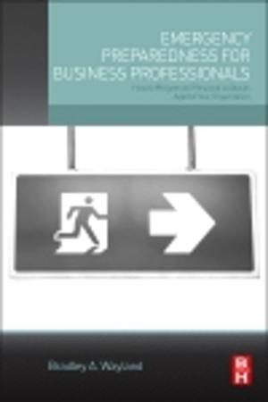 Cover of the book Emergency Preparedness for Business Professionals by Bruce Fegley, Jr.