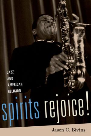 Cover of the book Spirits Rejoice! by Eric Lott