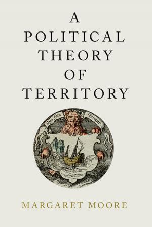 Cover of the book A Political Theory of Territory by DFT Research Group, John Spencer, Gregor Schöner