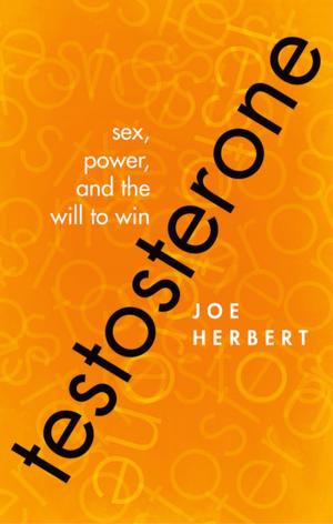 Cover of the book Testosterone by Gary Herrigel