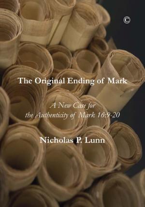 Cover of the book The Original Ending of Mark by Mark D. Chapman