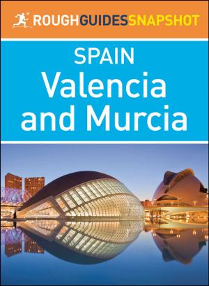Cover of Valencia and Murcia (Rough Guides Snapshot Spain)