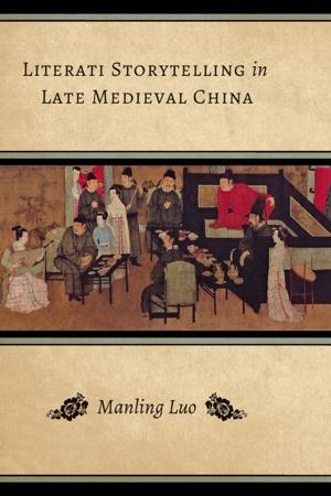 Cover of the book Literati Storytelling in Late Medieval China by Charlotte Cote