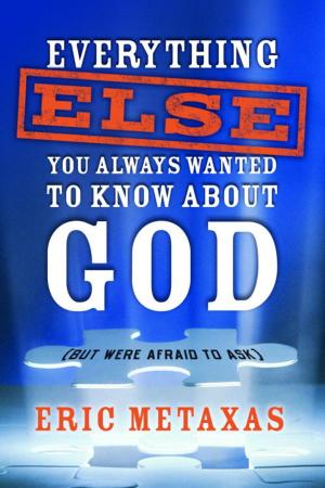 bigCover of the book Everything Else You Always Wanted to Know About God (But Were Afraid to Ask) by 